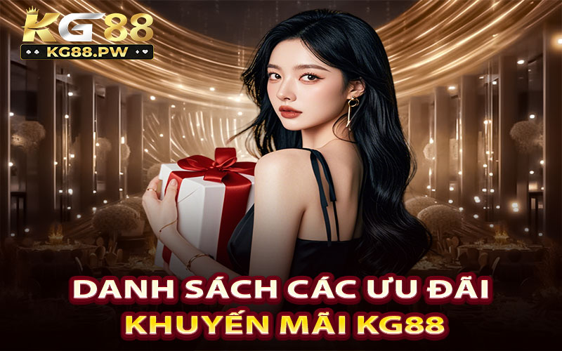 Danh sách các ưu đãi khuyến mãi KG88