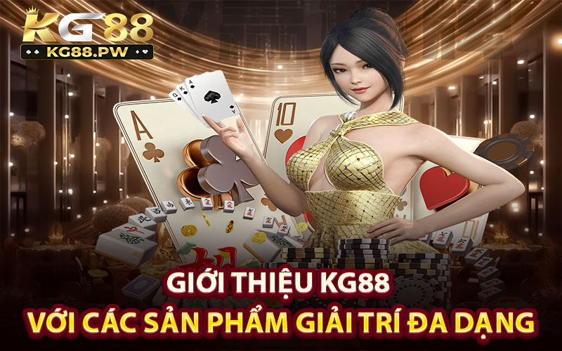 Giới thiệu KG88 với các sản phẩm giải trí đa dạng