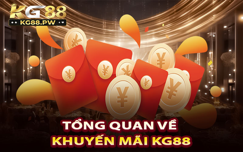 Tổng quan về khuyến mãi KG88